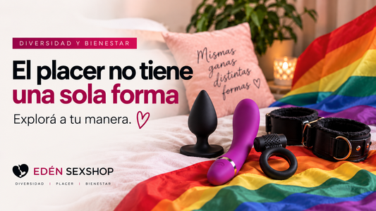 El placer no tiene una sola forma - diversidad, bienestar íntimo y juguetes sexuales en Edén Sex Shop